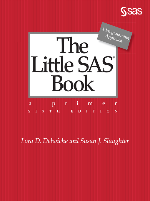 Title details for The Little SAS Book by Lora D. Delwiche - Available